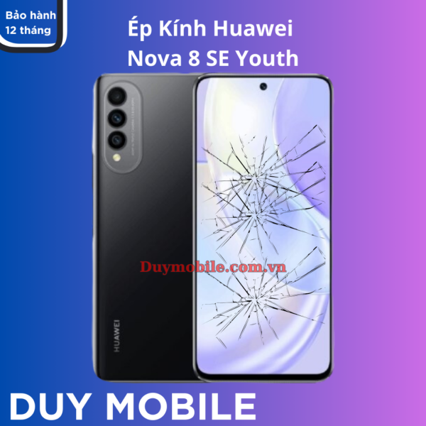 Ép kính Huawei Nova 8 SE Youth