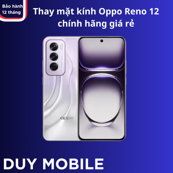 Thay mặt kính Oppo Reno 12 chính hãng giá rẻ