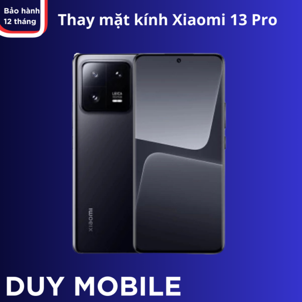 Thay Mặt Kính Xiaomi 13 / 13 Pro / 13 Ultra Chính Hãng Lấy Liền Tại Duy Mobile 5 Thay mặt kính Xiaomi 13 Pro chính hãng lấy liền