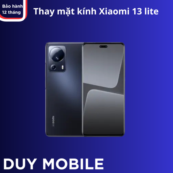 Thay Mặt Kính Xiaomi 13 / 13 Pro / 13 Ultra Chính Hãng Lấy Liền Tại Duy Mobile 4 Thay mặt kính Xiaomi 13 lite chính hãng lấy liền