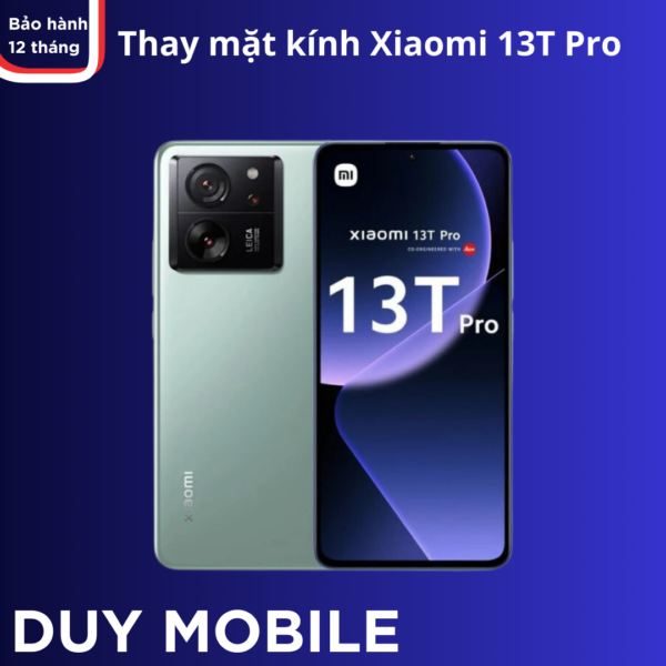 Thay mặt kính Xiaomi 13T Pro chính hãng lấy liền