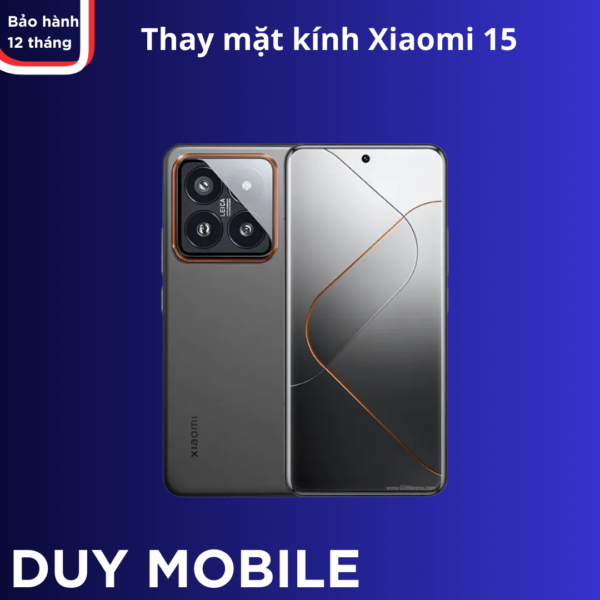 Thay mặt kính Xiaomi 15 chính hãng giá rẻ