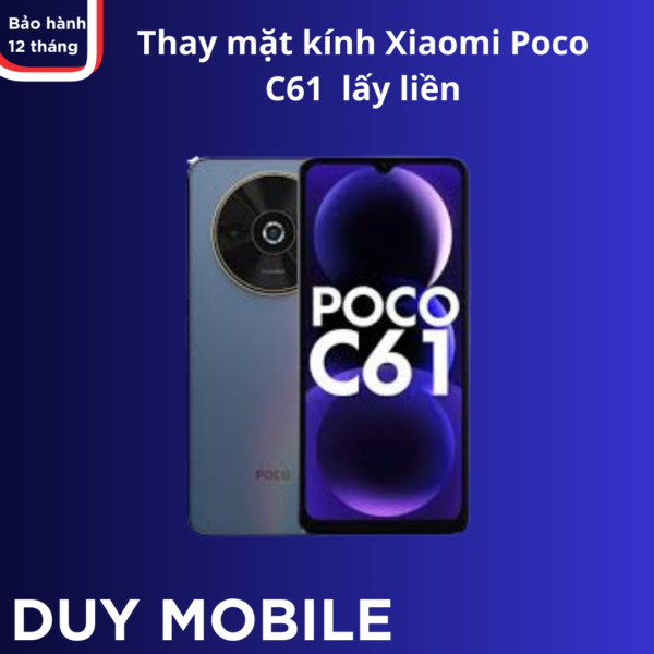 Thay mặt kính Xiaomi Poco C61  lấy liền