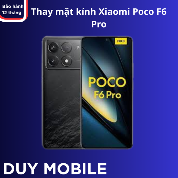 Thay mặt kính Xiaomi Poco F6 Pro