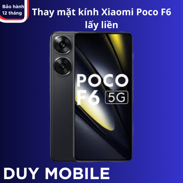 Thay mặt kính Xiaomi Poco F6 lấy liền