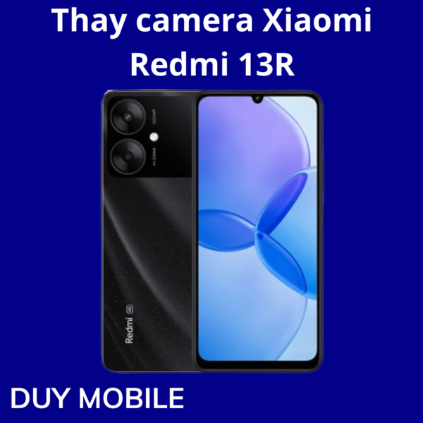 Thay camera Xiaomi Redmi 13R