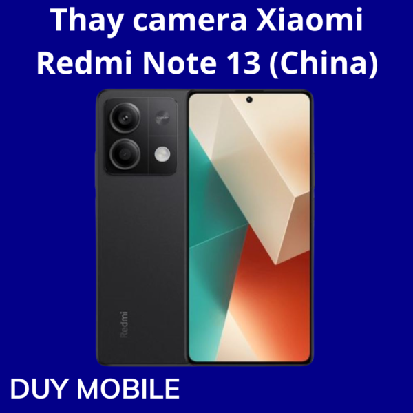 Thay camera Xiaomi Redmi Note 13 (China)
