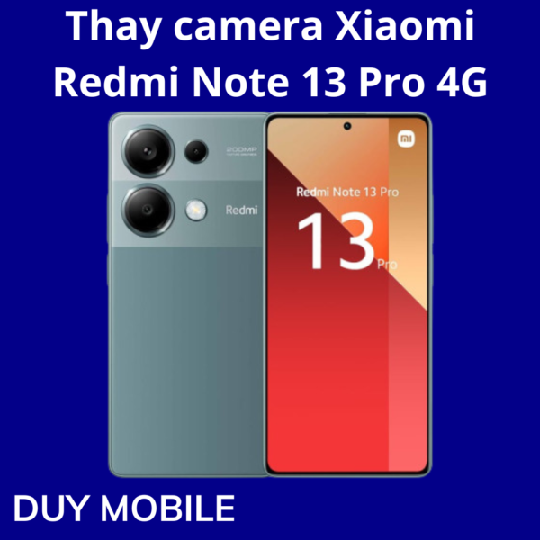 Thay camera Xiaomi Redmi Note 13 Pro 4G