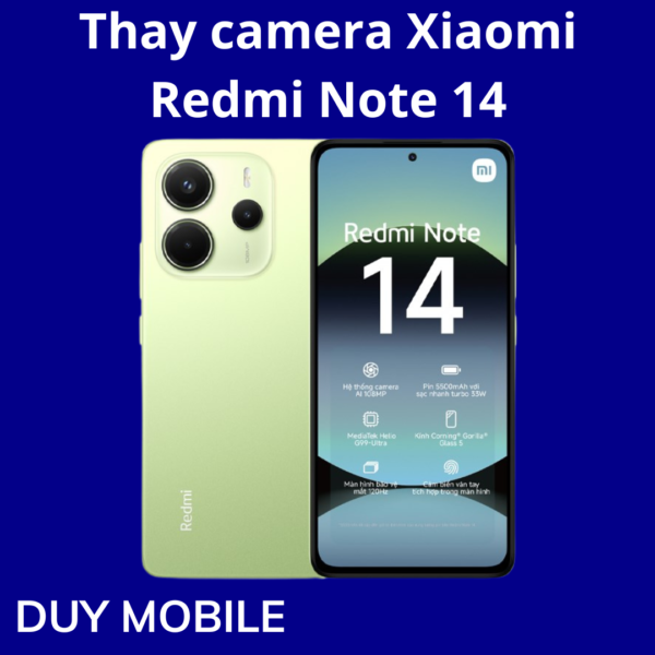 Thay camera Xiaomi Redmi Note 14