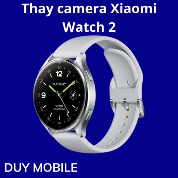 Thay camera Xiaomi Watch 2