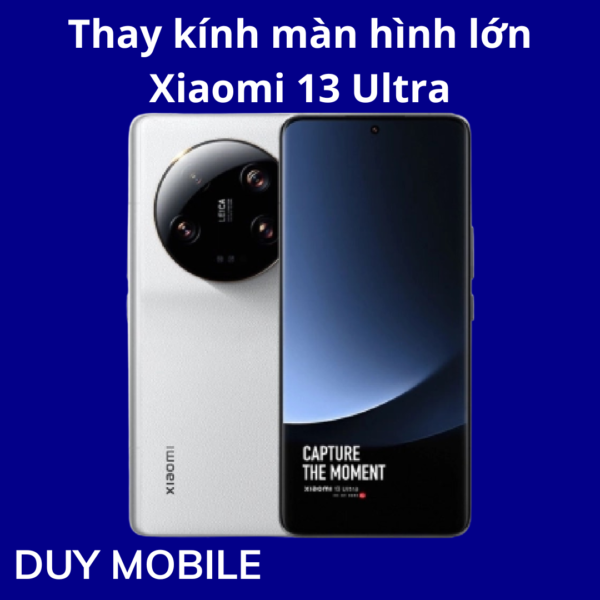 Thay kính màn hình lớn Xiaomi 13 Ultra