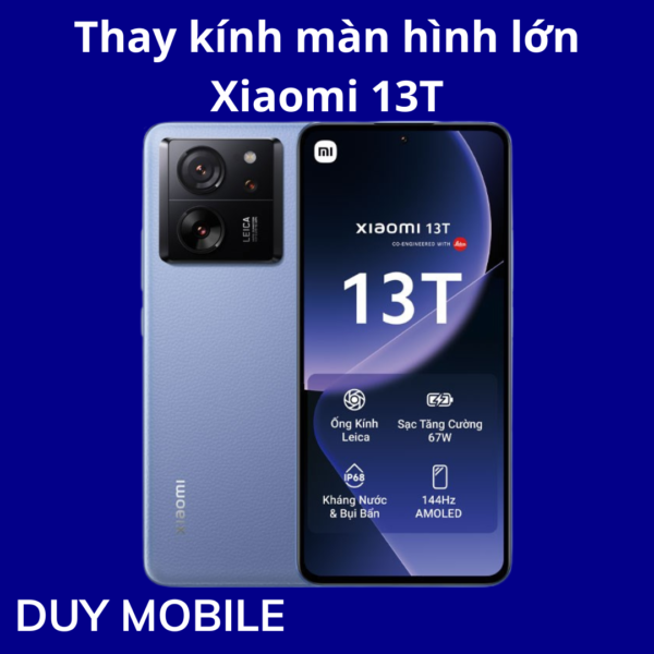Thay kính màn hình lớn Xiaomi 13T
