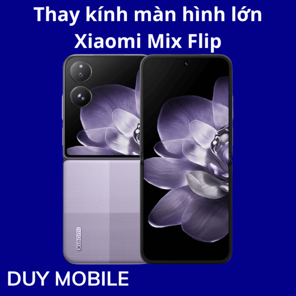 Thay kính màn hình lớn Xiaomi Mix Flip
