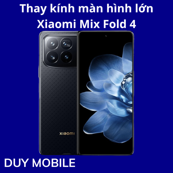 Thay kính màn hình lớn Xiaomi Mix Fold 4