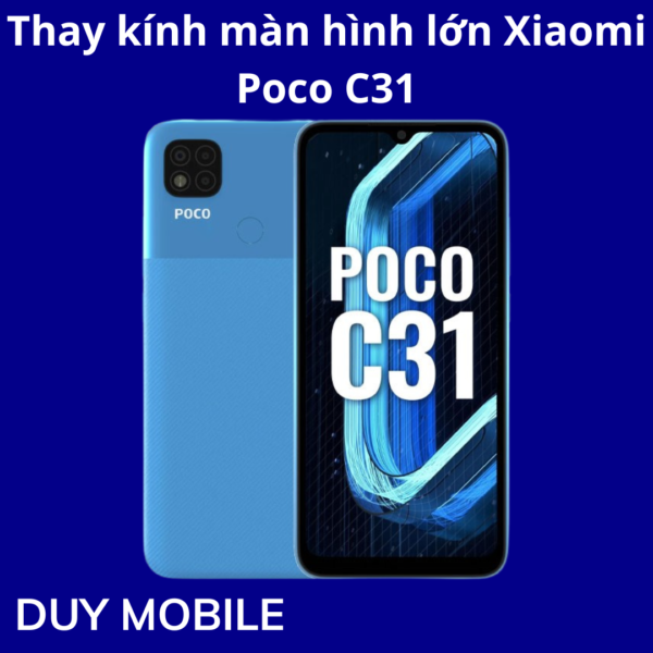 Thay kính màn hình lớn Xiaomi Poco C31