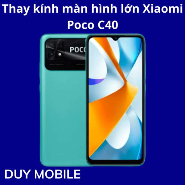 Thay kính màn hình lớn Xiaomi Poco C40