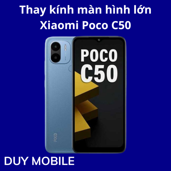 Thay kính màn hình lớn Xiaomi Poco C50
