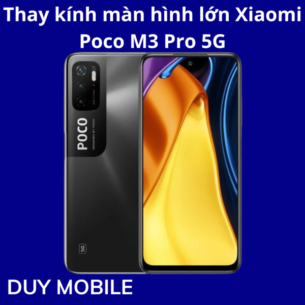 Thay kính màn hình lớn Xiaomi Poco M3 Pro 5G