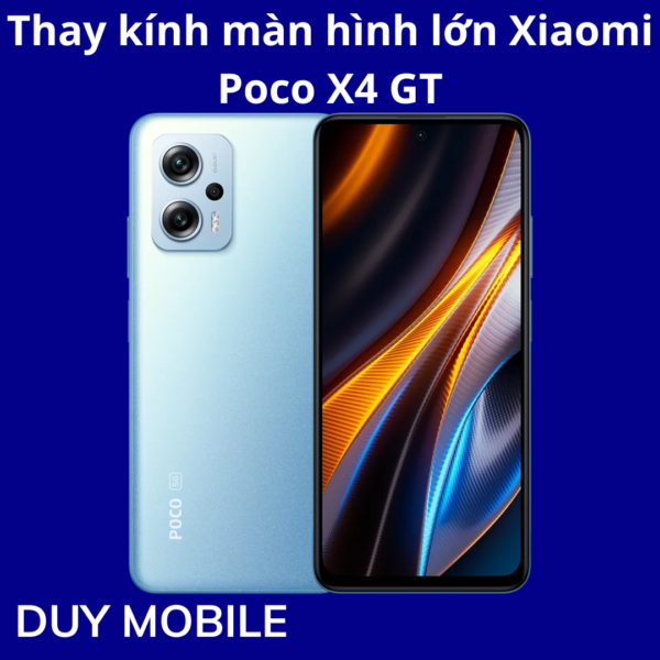 Thay kính màn hình lớn Xiaomi Poco X4 GT