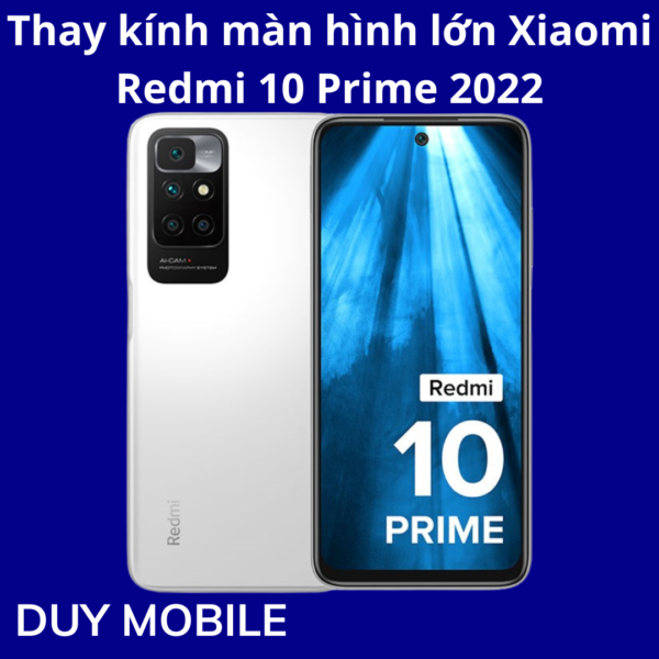 Thay kính màn hình lớn Xiaomi Redmi 10 Prime 2022