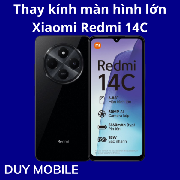 Thay kính màn hình lớn Xiaomi Redmi 14C