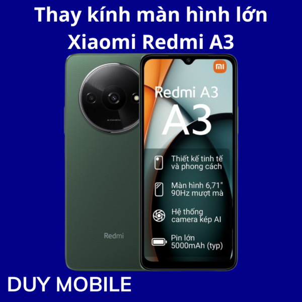 Thay kính màn hình lớn Xiaomi Redmi A3