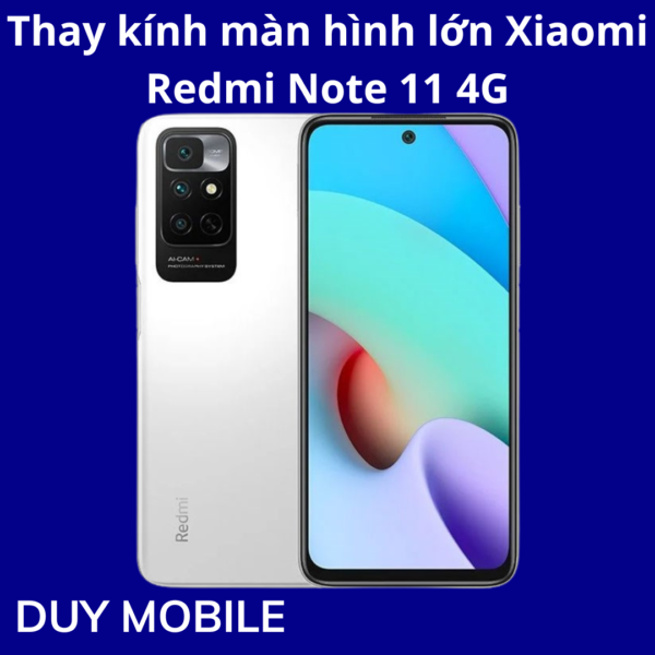 Thay kính màn hình lớn Xiaomi Redmi Note 11 4G