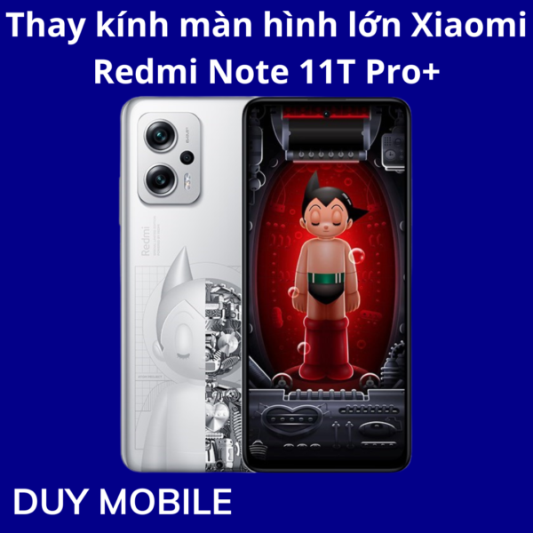Thay kính màn hình lớn Xiaomi Redmi Note 11T Pro+