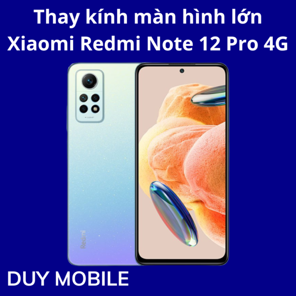 Thay kính màn hình lớn Xiaomi Redmi Note 12 Pro 4G