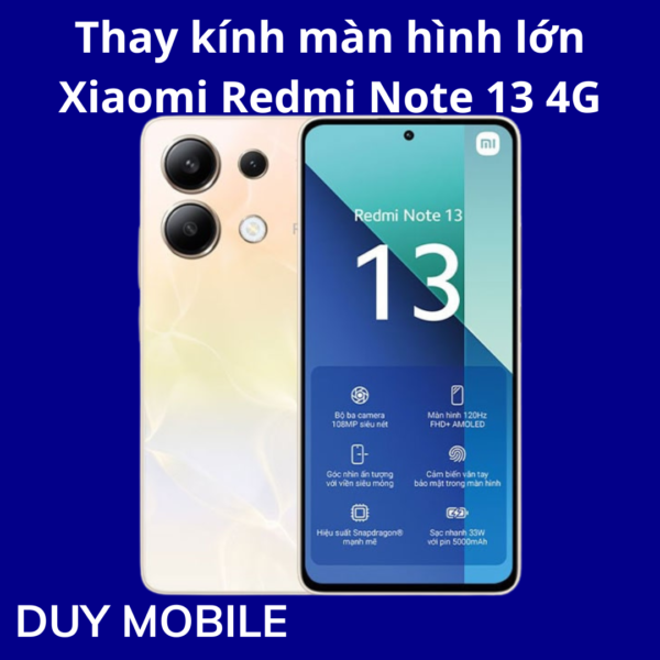 Thay kính màn hình lớn Xiaomi Redmi Note 13 4G