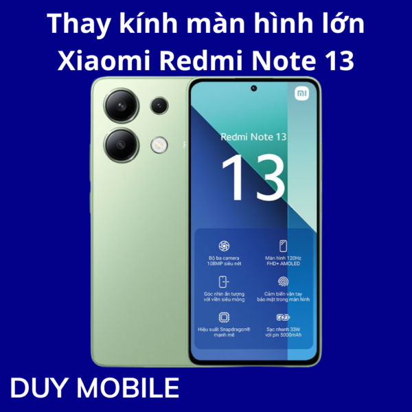 Thay kính màn hình lớn Xiaomi Redmi Note 13