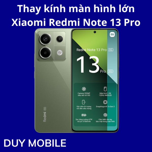 Thay kính màn hình lớn Xiaomi Redmi Note 13 Pro