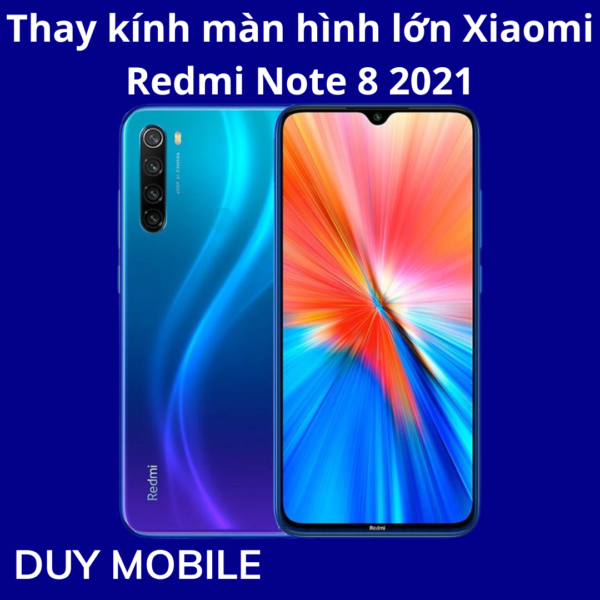 Thay kính màn hình lớn Xiaomi Redmi Note 8 2021