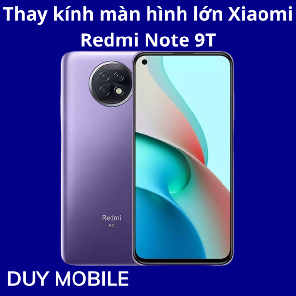 Thay kính màn hình lớn Xiaomi Redmi Note 9T