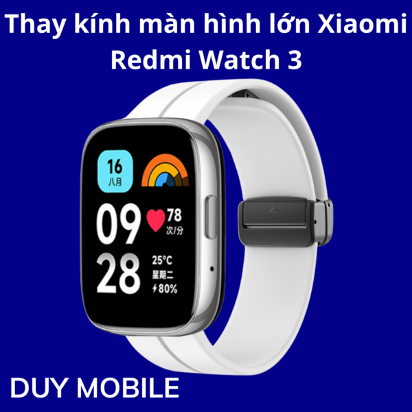 Thay kính màn hình lớn Xiaomi Redmi Watch 3