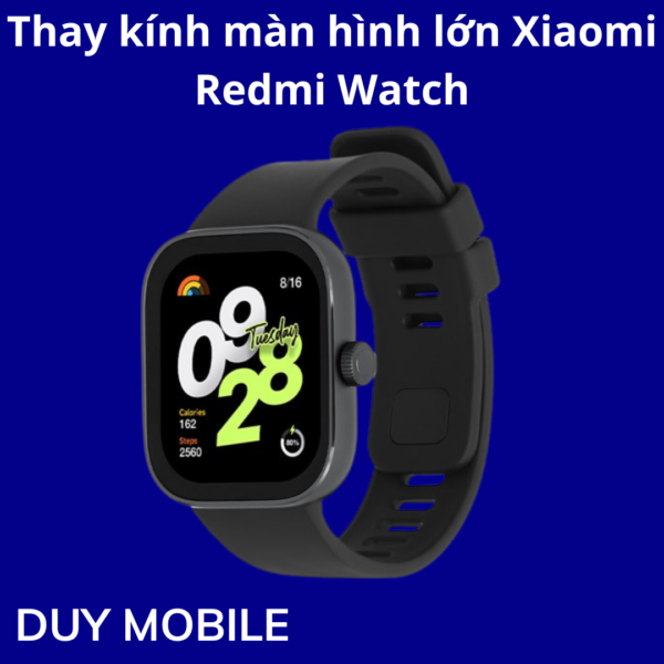 Thay kính màn hình lớn Xiaomi Redmi Watch