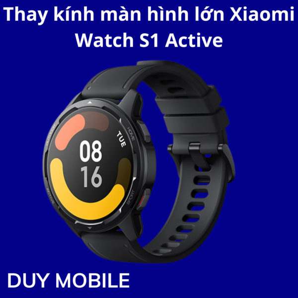 Thay kính màn hình lớn Xiaomi Watch S1 Active