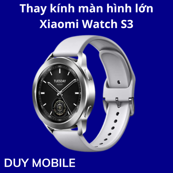 Thay kính màn hình lớn Xiaomi Watch S3