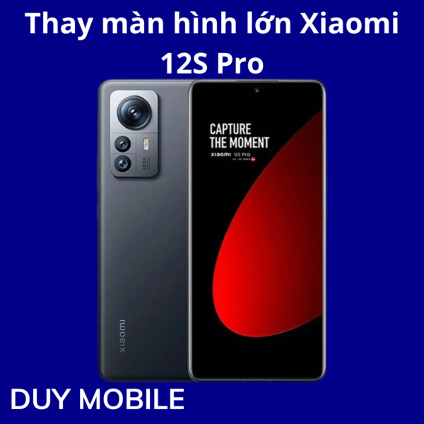Thay màn hình lớn Xiaomi 12S Pro