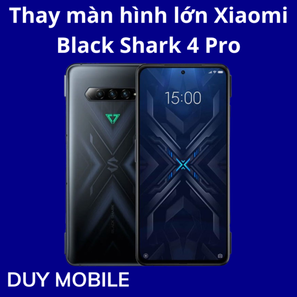 Thay màn hình lớn Xiaomi Black Shark 4 Pro