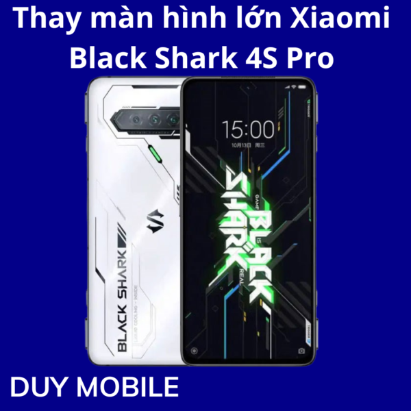 Thay màn hình lớn Xiaomi Black Shark 4S Pro