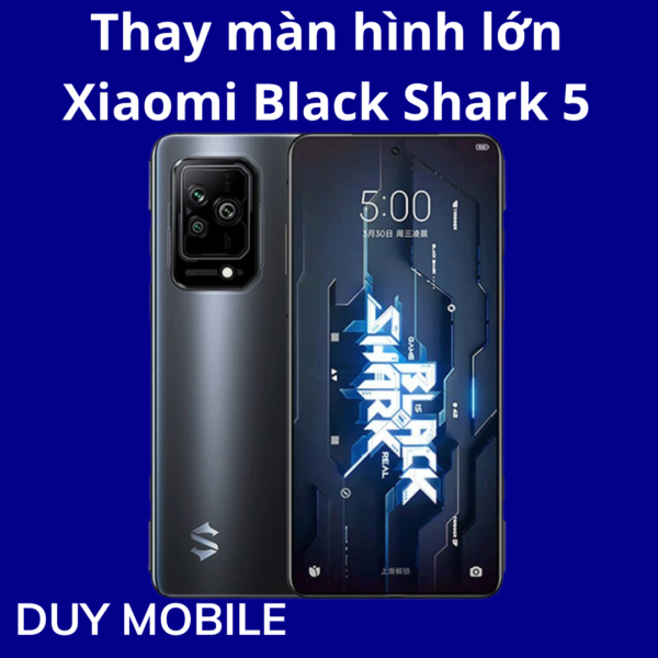 Thay màn hình lớn Xiaomi Black Shark 5