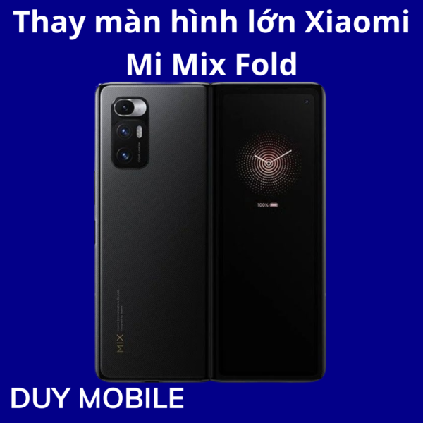 Thay màn hình lớn Xiaomi Mi Mix Fold
