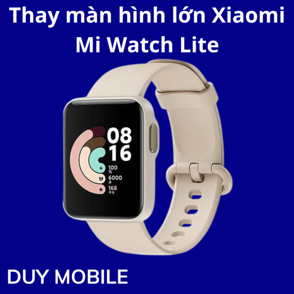 Thay màn hình lớn Xiaomi Mi Watch Lite
