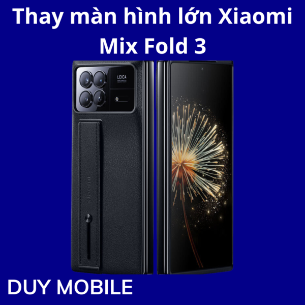 Thay màn hình lớn Xiaomi Mix Fold 3