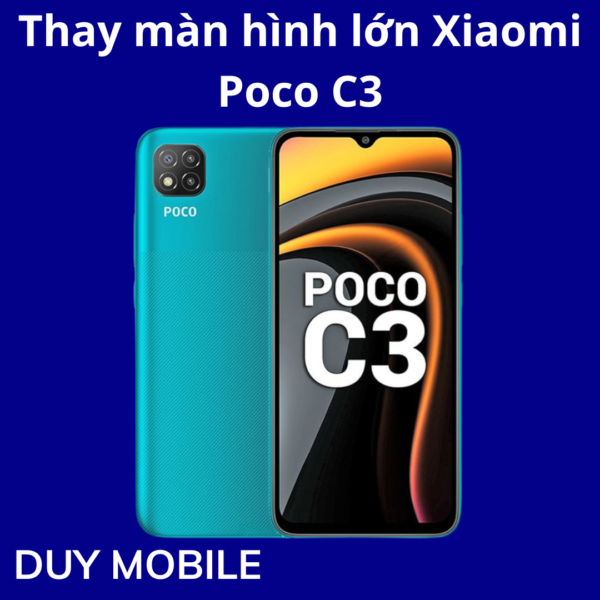 Thay màn hình lớn Xiaomi Poco C3