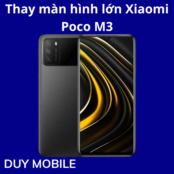 Thay màn hình lớn Xiaomi Poco M3