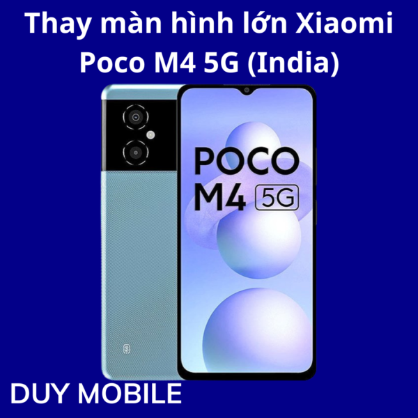 Thay màn hình lớn Xiaomi  Poco M4 5G (India)
