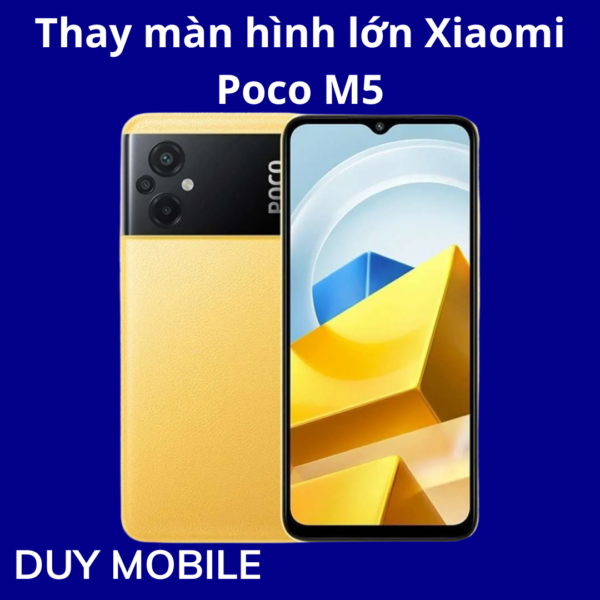 Thay màn hình lớn Xiaomi Poco M5