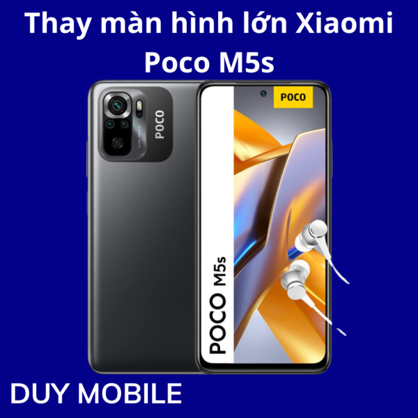 Thay màn hình lớn Xiaomi Poco M5s
